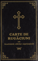 Carte de rugaciuni cu Acatistele zilelor saptamanii foto