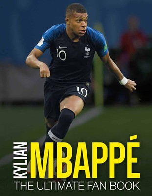 Kylian Mbappe: The Ultimate Fan Book foto