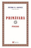 PRIMAVARA. Poesii &ndash; Petru E. Oance