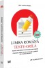 Limba Romana. Teste-grila pentru admiterea in invatamantul superior, Mariana Badea, Universul Juridic