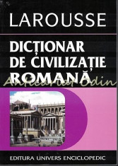 Dictionar De Civilizatie Romana - Jean Claude-Fredouille foto