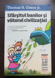 Sf&acirc;rșitul banilor și viitorul civilizației - Thomas H. Greco jr.