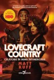 Cumpara ieftin Lovecraft country. Calatorie in inima intunericului/Matt Ruff, Corint
