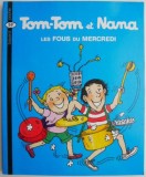 Tom-Tom et Nana: Les Fous du Mercredi - Carte in Franceza, Editie Originala - Stare Buna