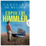 Copiii lui Himmler - Diana Morarasu, Caroline de Mulder