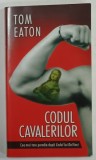 CODUL CAVALERILOR de TOM EATON , CEA MAI TARE PARODIE DUPA &#039; CODUL LUI DA VINCI &#039; , 2007