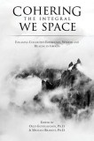 Cohering the Integral We Space: Engaging Collective Emergence, Wisdom and Healing in Groups