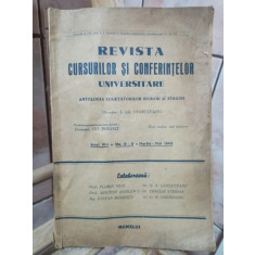 Revista Cursurilor si Conferintelor Universitare. Antologia Cugetatorilor Romani si Straini Anul VIII, Nr. 3-5, Martie-Mai 1943