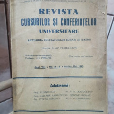 Revista Cursurilor si Conferintelor Universitare. Antologia Cugetatorilor Romani si Straini Anul VIII, Nr. 3-5, Martie-Mai 1943