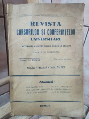 Revista Cursurilor si Conferintelor Universitare. Antologia Cugetatorilor Romani si Straini Anul VIII, Nr. 3-5, Martie-Mai 1943 foto