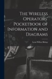 The Wireless Operators&#039; Pocketbook of Information and Diagrams