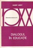 Gilles Leroy - Dialogul in educatie