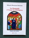 LE FRAN&Ccedil;AIS &Agrave; L&rsquo;USAGE DES TH&Eacute;OLOGIENS, Mihaela Munteanu Siserman