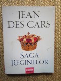 Jean Des Cars - Saga reginelor