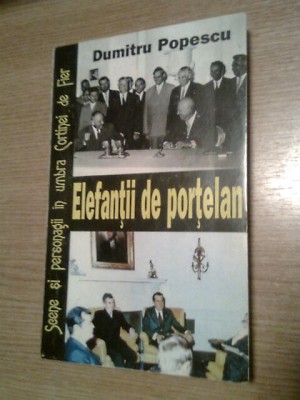 Dumitru Popescu - Elefantii de portelan - Scene si personagii in umbra Cortinei foto