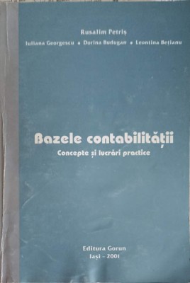 BAZELE CONTABILITATII. CONCEPTE SI LUCRARI PRACTICE-RUSALIM PETRIS SI COLAB-222949 foto