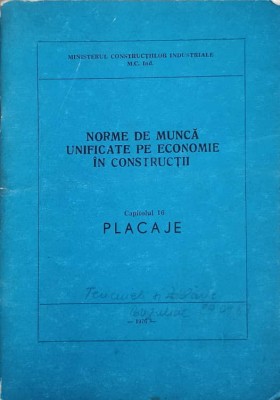 NORME DE MUNCA UNIFICATE PE ECONOMIE IN CONSTRUCTII. CAPITOLUL 16 PLACAJE-MINISTERUL CONSTRUCTIILOR INDUSTR-239991 foto