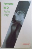 POVESTEA LUI O de PAULINE REAGE , 2012 , defect coperta spate