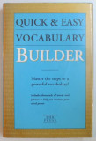 QUICK&amp;amp,EASY VOCABULARY BUILDER , MASTER THE STEPS TO A POWERFUL VOCABULARY ! 1998