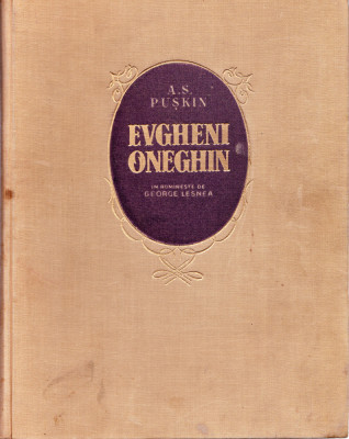 AS - A.S. PUSKIN - EVGHENI ONEGHIN, ilustratii de J. Perahim, roman in versuri foto