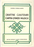 DIMITRIE CANTEMIR. CARTEA STIINTEI MUZICII-EUGENIA POPESCU-JUDETZ-349898