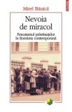 Cumpara ieftin Nevoia De Miracol - Mirel Banica