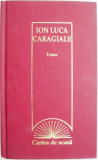 Teatru. O noapte furtunoasa. Conul Leonida fata cu reactiunea. O scrisoare pierduta. D-ale carnavalului. Napasta &ndash; Ion Luca Caragiale