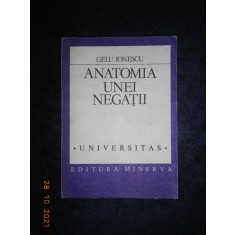 GELU IONESCU - ANATOMIA UNEI NEGATII (Universitas)
