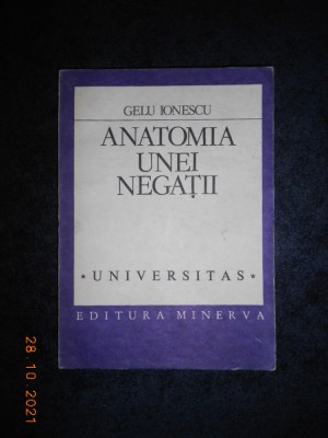 GELU IONESCU - ANATOMIA UNEI NEGATII (Universitas) foto