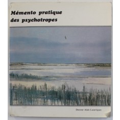 MEMENTO PRATIQUE DES PSYCHOTROPES , par DOCTEUR ALAIN LAZARTIGUES , 1984