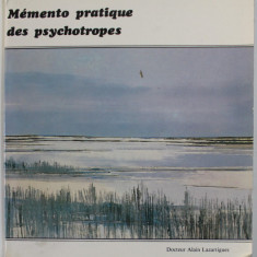 MEMENTO PRATIQUE DES PSYCHOTROPES , par DOCTEUR ALAIN LAZARTIGUES , 1984