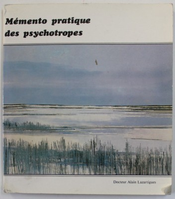 MEMENTO PRATIQUE DES PSYCHOTROPES , par DOCTEUR ALAIN LAZARTIGUES , 1984 foto