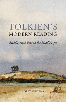 Tolkien&amp;#039;s Modern Reading: Middle-Earth Beyond the Middle Ages foto