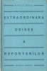 MARIUS MIRCU - EXTRAORDINARA ODISEE A REPORTERILOR ( CU DEDICATIE SI AUTOGRAF ) ( 1940 )