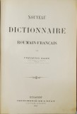 NOUVEAU DICTIONNAIRE ROUMAIN FRANCAIS par FREDERIC DAME,4 VOL - BUCURESTI, 1893