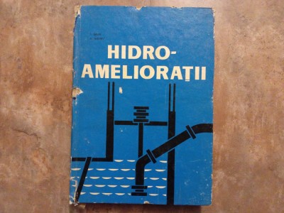 Hidroamelioratii - I. Sava, A. Wehry ,1967 foto