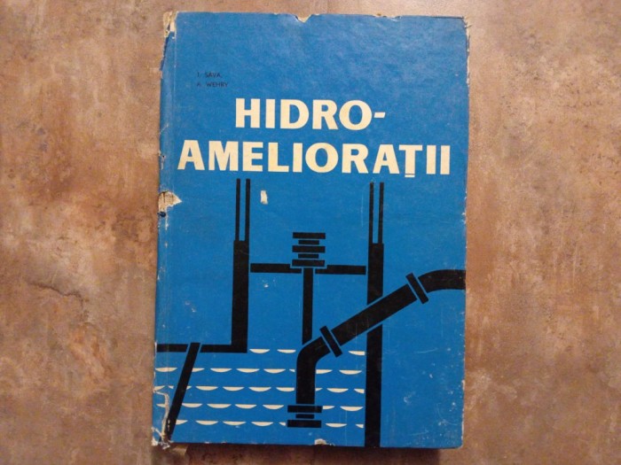 Hidroamelioratii - I. Sava, A. Wehry ,1967