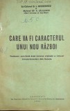 CARE VA FI CARACTERUL UNUI NOU RAZBOI Lt.Colonel D.I.Georgescu 1933