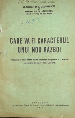 CARE VA FI CARACTERUL UNUI NOU RAZBOI Lt.Colonel D.I.Georgescu 1933 foto