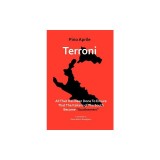 Terroni: All That Has Been Done to Ensure That the Italians of the South Became Southerners