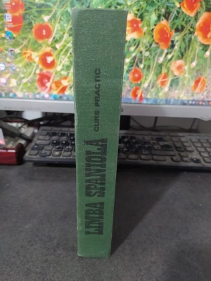 Limba spaniolă, curs practic ediția II, Duhăneanu și Bălan Osiac, Buc. 1982, 123 foto