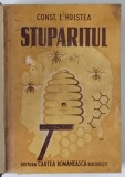 STUPARITUL , TRATAT COMPLET DE APICULTURA de CONST. L. HRISTEA , EDITIA A III-A , 1947