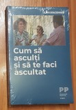 Cum sa asculti si sa te faci ascultat de Alain Braconnier. Psihologie Practica