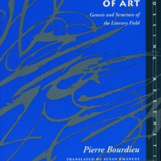 The Rules of Art: Genesis and Structure of the Literary Field