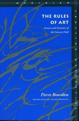 The Rules of Art: Genesis and Structure of the Literary Field foto