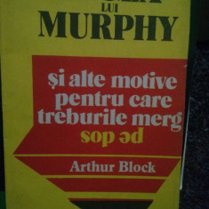 Arthur Block - Legea lui Murphy si alte motive pentru care treburile merg pe dos (editia 1991)