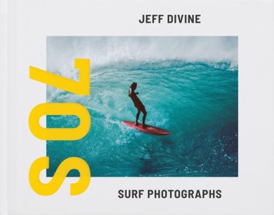 Jeff Divine: 70s Surf Photographs foto