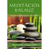 Medit&aacute;ci&oacute;s kalauz - Szem&eacute;lyre sz&oacute;l&oacute; medit&aacute;ci&oacute;s m&oacute;dszerek - Dahlke R. Dahlke M.