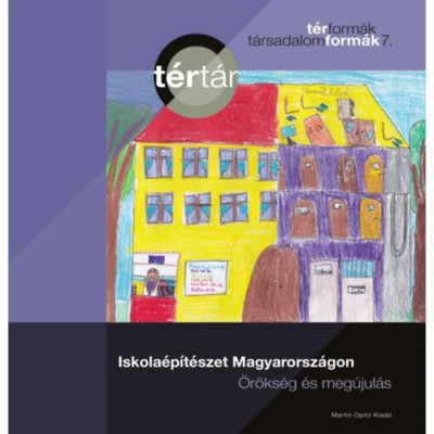 Iskola&amp;eacute;p&amp;iacute;t&amp;eacute;szet Magyarorsz&amp;aacute;gon - &amp;Ouml;r&amp;ouml;ks&amp;eacute;g &amp;eacute;s meg&amp;uacute;jul&amp;aacute;s foto
