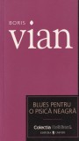Boris Vian - Blues pentru o pisica neagra